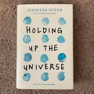 “Holding Up the Universe” by Jennifer Niven